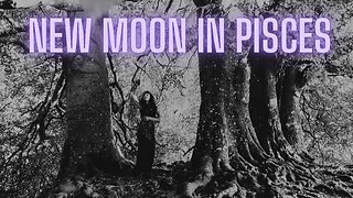 NEW MOON IN PISCES - MARCH 10 2024 | ALL SIGNS