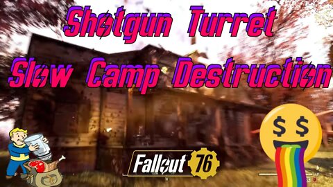 Fallout 76 Shotgun Turret Camp Destruction Is Slow Like Is Bethesda Fixing The PvP In the Game?