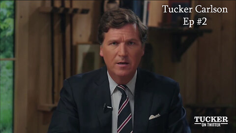 Tucker Carlson On Twitter - Episode 02