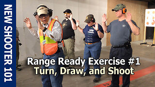 Range Ready Exercise #1: Turn, Draw, and Shoot