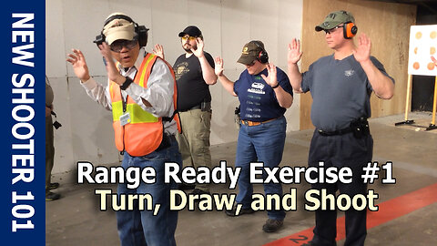Range Ready Exercise #1: Turn, Draw, and Shoot