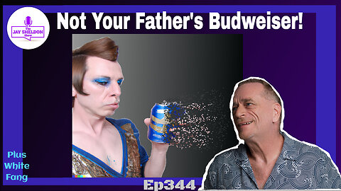 Not Your Father’s Budweiser!