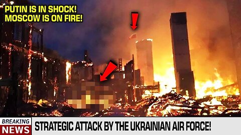 Russia Is Burning: Huge Explosion In Moscow As The Russian Tower In Bryansk Collapses!