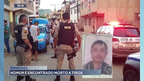 Manhuaçu: Homem é encontrado morto a tiros