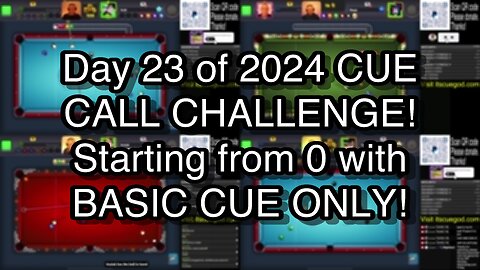 Day 23 of 2024 CUE CALL CHALLENGE! Starting from 0 with BASIC CUE ONLY!