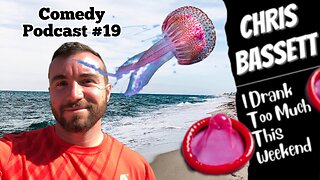 Chris Bassett “I Drank Too Much This Weekend” Comedy Podcast Episode #19