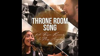 People & Songs - Throne Room Song (feat May Angeles & Ryan Kennedy) (Lyric Video)