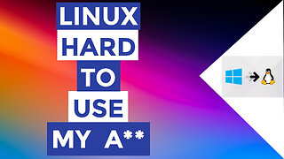 “Linux Is Hard To Use” – It’s 2022 Stop The BS Already