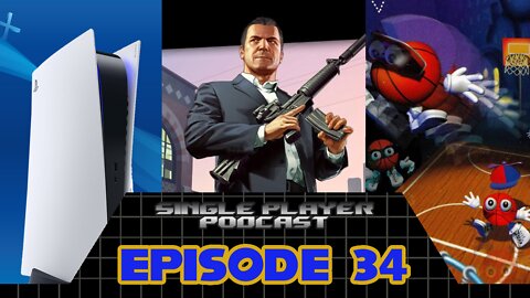 Single Player Podcast - Episode 34: PlayStation Sales, GTA VI Gets Announced & Game Vault: Bouncers