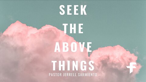 Seek The Above Things-01/07/24