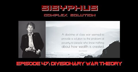SCS EPISODE 47. DIVISIONARY WAR THEORY