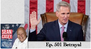 Kevin McCarthy SELLS Out The GOP | The Sean Casey Show | Ep. 501