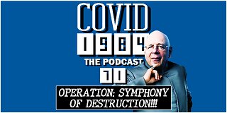 A SYMPHONY OF DESTRUCTION. COVID 1984 PODCAST. EP. 71. 08/26/2023