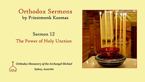 Sermon 12: The Power of Holy Unction