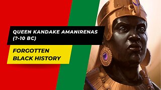QUEEN KANDAKE AMANIRENAS (?-10 BC)
