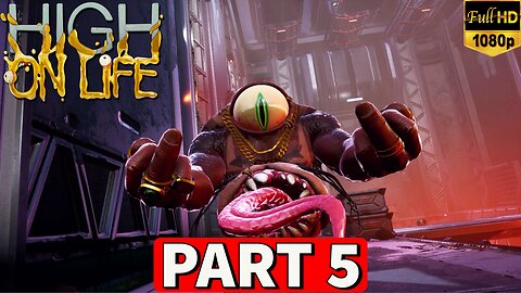 HIGH ON LIFE Gameplay Walkthrough Part 5 [PC] - No Commentary