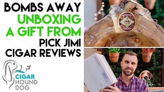 Bombs Away - Unboxing a Gift from Pick Jimi Cigar Reviews