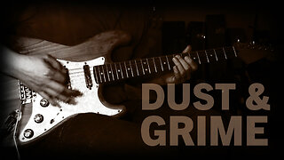 Dust and Grime - Partsocaster Improvisation