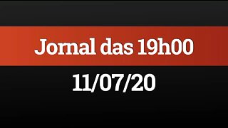 AO VIVO (11/07) - Jornal das 19h00