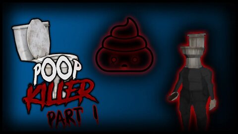 Lets Play Poop Killer | The Poopy Horror Game
