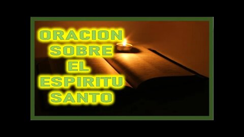 ORACION SOBBRE EL ESPIRITU SANTO