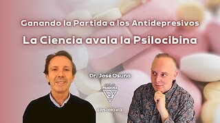 Ganando la Partida a los Antidepresivos: la Ciencia avala la Psilocibina. Dr. José Osuna