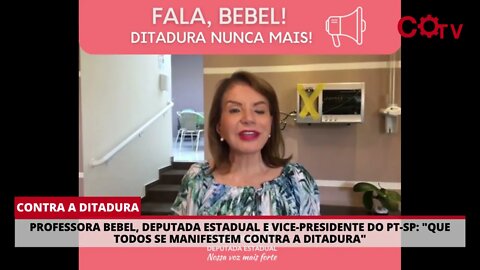 Professora Bebel, deputada estadual do PT-SP: "que todos se manifestem contra a ditadura"