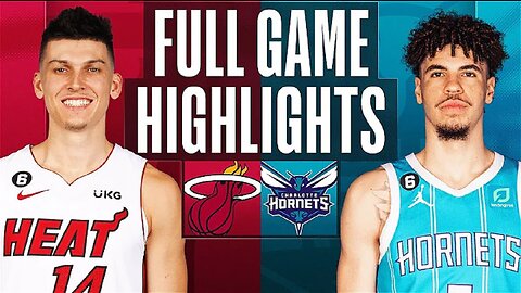 Miami Heat vs. Charlotte Hornet Full Game Highlights | Feb 25 | 2022-2023 NBA Season