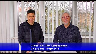 Video #1: Tim Carscadden - Erlösende Prophetie