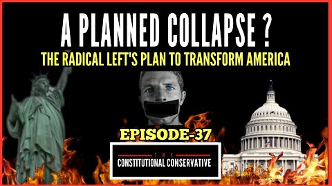 EP 37- A Planned Collapse?