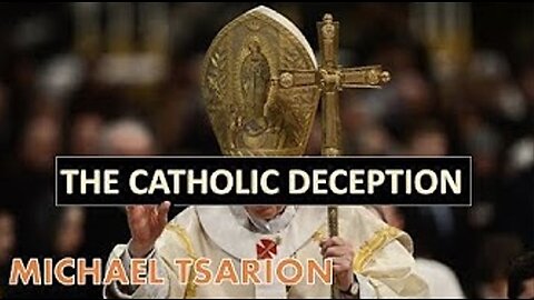 The Catholic Deception - Michael Tsarion