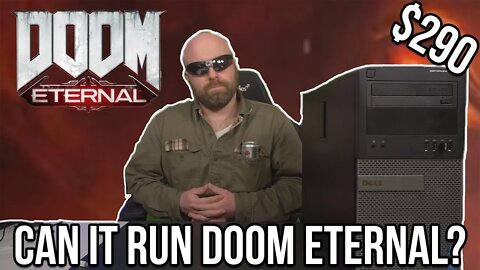 Doom Eternal Vs. $290 Gaming PC. Will It Run?