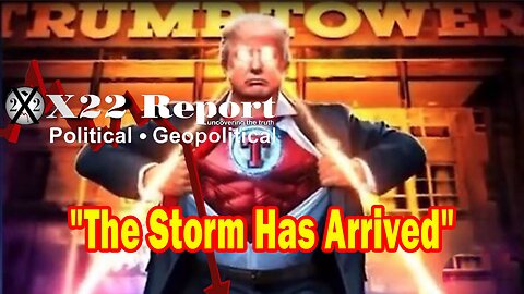 X22 Report HUGE Intel: The Storm Has Arrived, They Arrested Trump And Now Pandora's Box Is Now Open