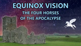 Equinox Vision - The Four Horses of the Apocalypse