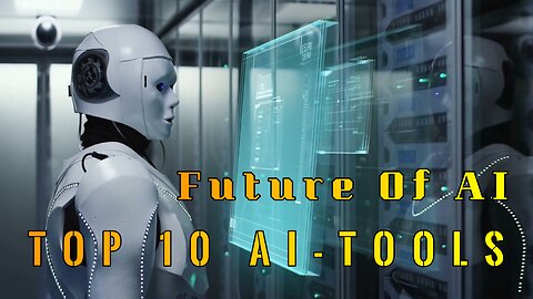 Artificial intelligence is already here in the present. The Top 10 AI Tools to Be Aware of in 2023