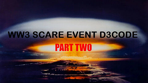 FCB D3CODE 🚨🚨WW3 SCARE EVENT D3CODE 🚨🚨PART TWO