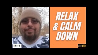 RELAX & CALM DOWN - 011421 TTV1119