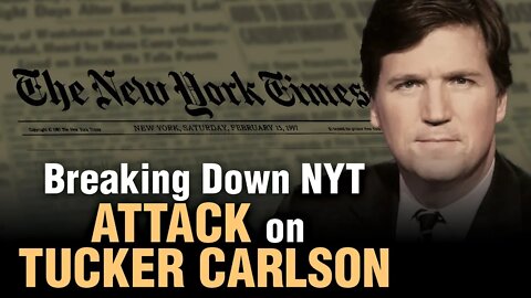NYT’s first attack in 2020 endangered Tucker's Family, Now NYT attempts to assassinate his Character