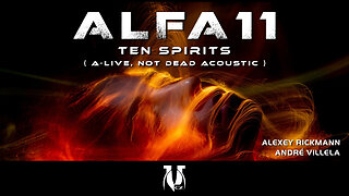 Alfa 11 - Ten Spirits (A-Live, Not Dead Acoustic)