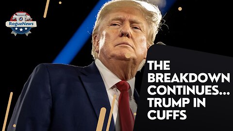 Rogue News In The Morning The Breakdown Continues...Trump In Cuffs