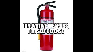 innovative weapons for self defense.