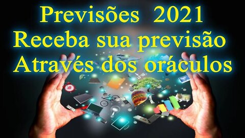 🔮🌀Previsão Geral 2021 Amor ,Profissional,Saúde,finanças🔮⏳