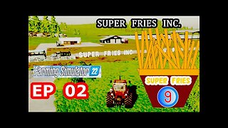 FARMING SIMULATOR 22 LETS PLAY FRENCH FRIES PRODUCTION SUPER FRIES INC. GAMEPLAY EP 2