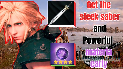 How To Get This Awesome Materia & The Sleek Saber Early in FF7: Rebirth!