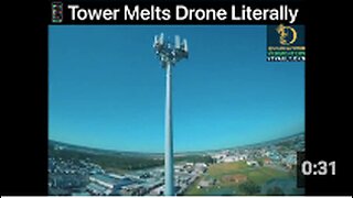 Drone melts after flying near 5G death tower...