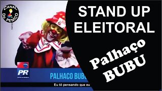 STAND UP ELEITORAL - PALHAÇO BUBU