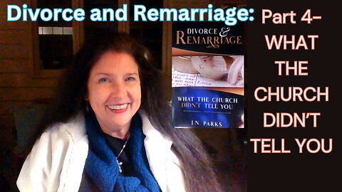 Part 4 Divorce & Remarriage What the Church Didn't Tell You-Repentance to GOD="Adulterous Marriage"