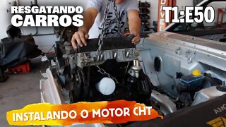 Resgatando Carros "Instalando o Motor CHT" T1:E50