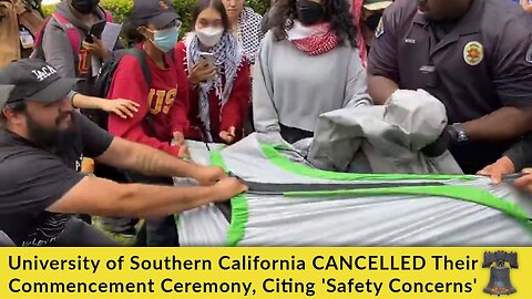 University of Southern California CANCELLED Their Commencement Ceremony, Citing 'Safety Concerns'