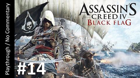 Assassin's Creed IV: Black Flag (Part 14) playthrough